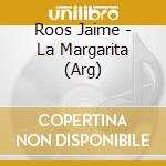 Roos Jaime - La Margarita (Arg) cd