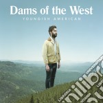 (LP Vinile) Dams Of The West - Youngish American