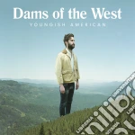 (LP Vinile) Dams Of The West - Youngish American vinile