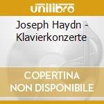Joseph Haydn - Klavierkonzerte cd musicale di Joseph Haydn