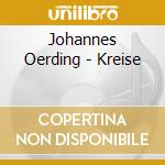 Johannes Oerding - Kreise cd musicale di Johannes Oerding