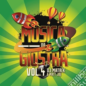 Dj Matrix & Matt Joe - Musica Da Giostra, Vol. 4 cd musicale di Dj Matrix & Matt Joe