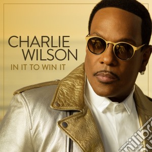 Charlie Wilson - In It To Win It cd musicale di Charlie Wilson