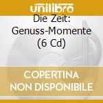 Die Zeit: Genuss-Momente (6 Cd) cd