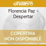 Florencia Paz - Despertar cd musicale di Florencia Paz