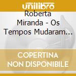 Roberta Miranda - Os Tempos Mudaram Ao Vivo cd