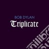Bob Dylan - Triplicate (3 Cd) cd musicale di Bob Dylan
