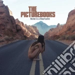 Picturebooks - Home Is A Heartache cd