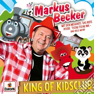 Markus Becker - King Of Kinderclub cd musicale di Markus Becker