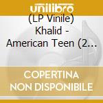 (LP Vinile) Khalid - American Teen (2 Lp) vinile