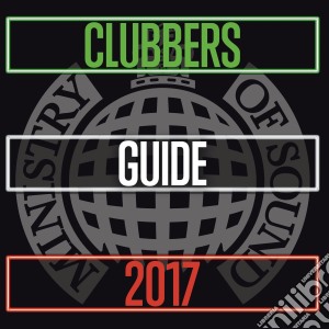 Ministry Of Sound: Clubbers Guide 2017 cd musicale di Artisti Vari