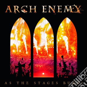 Arch Enemy - As The Stages Burn! (Cd+Dvd) cd musicale di Arch Enemy