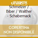 Schmelzer / Biber / Walther - Schabernack