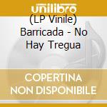 (LP Vinile) Barricada - No Hay Tregua vinile