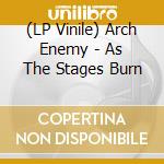 (LP Vinile) Arch Enemy - As The Stages Burn vinile