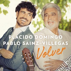 Placido Domingo / Pablo Sainz Villegas - Volver cd musicale di Placido / Villegas,Pablo Sainz Domingo