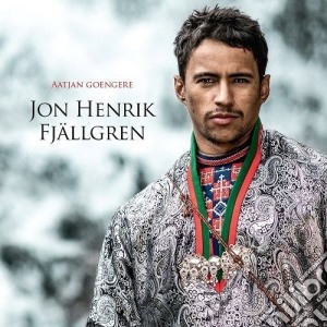 Jon Henrik Fjallgren - Aatjan Goengere cd musicale di Jon Henrik Fjallgren