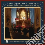 Dominican Sisters Of Mary - Jesu, Joy Of Man's Desiring: Christmas With The Dominican Sisters Of Mary cd
