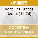 Voix: Les Grands Recital (15 Cd) cd