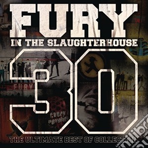 Fury In The Slaughterhouse - 30 - The Ultimate Best Of (3 Cd) cd musicale di Fury In The Slaughterhouse