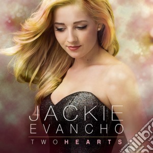 Jackie Evancho - Two Hearts cd musicale di Jackie Evancho