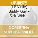 (LP Vinile) Buddy Guy - Sick With Love/She Got It (10