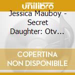 Jessica Mauboy - Secret Daughter: Otv (The Secret Edition) cd