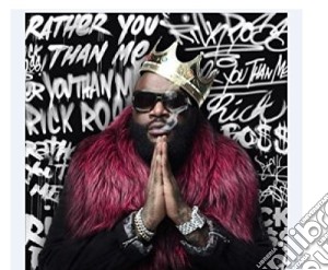 Rick Ross - Rather You Than Me (Clean) cd musicale di Rick Ross