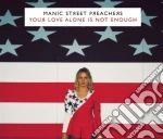 (LP Vinile) Manic Street Preachers - Your Love Alone Is Not Enough (Rsd) (Rsd 2017) vinile