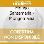 Mongo Santamaria - Mongomania cd