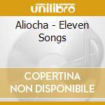Aliocha - Eleven Songs