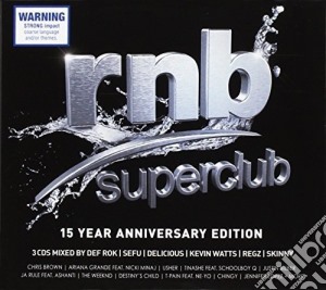 Rnb Superclub: 15 Year Anniversary Edition / Various (3 Cd) cd musicale