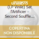 (LP Vinile) Sat l'Artificier - Second Souffle (2 Lp)