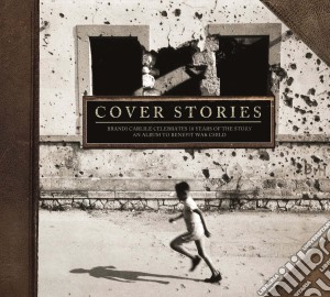 Cover Stories: Brandi Carlile Celebrates 10 Years Of The Story / Various cd musicale di Artisti Vari