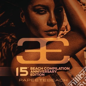 Papeete Beach: 15Th Anniversary (3 Cd) cd musicale di Artisti Vari