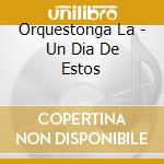 Orquestonga La - Un Dia De Estos cd