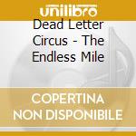 Dead Letter Circus - The Endless Mile cd