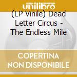 (LP Vinile) Dead Letter Circus - The Endless Mile vinile