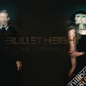(LP Vinile) Bullet Height - No Atonement (2 Lp) lp vinile di Bullet Height