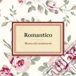 Romantico - Musica Dei Sentimenti
