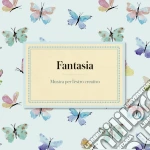 Fantasia: Musica Dell'Estro Creativo cd