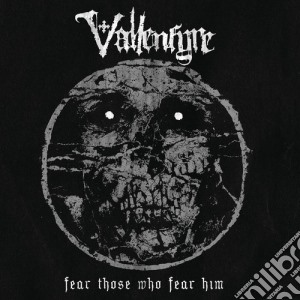 Vallenfyre - Fear Those Who Fear Him cd musicale di Vallenfyre