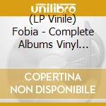 (LP Vinile) Fobia - Complete Albums Vinyl Boxset (6 Lp) vinile