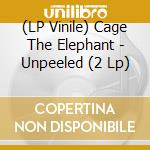 (LP Vinile) Cage The Elephant - Unpeeled (2 Lp) lp vinile di Cage The Elephant
