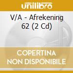 V/A - Afrekening 62 (2 Cd) cd musicale di V/A