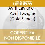 Avril Lavigne - Avril Lavigne (Gold Series) cd