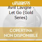 Avril Lavigne - Let Go (Gold Series) cd