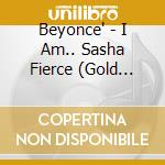Beyonce' - I Am.. Sasha Fierce (Gold Series) cd