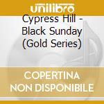 Cypress Hill - Black Sunday (Gold Series) cd