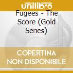 Fugees - The Score (Gold Series) cd